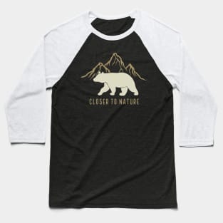 Closer TO Nature Baseball T-Shirt